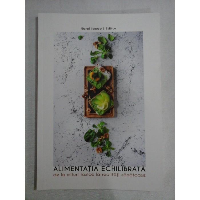 ALIMENTATIA ECHILIBRATA - Norel Iacob editor ALIMENTATIA ECHILIBRATA - Norel Iacob editor